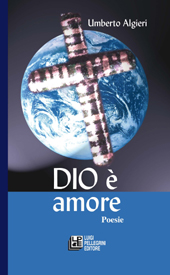 eBook, Dio è amore : poesie, Algieri, Umberto, L. Pellegrini