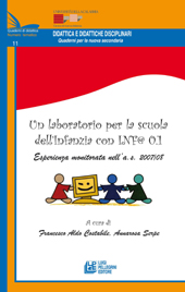 E-book, Un laboratorio per la scuola dell'infanzia con INFO 0.1 : esperienza monitorata nell'a. s. 2007/08, L. Pellegrini