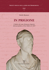 eBook, In prigione : il diario del conte Alamanno Agostini detenuto politico a Forte Stella nel 1833, Barsanti, Danilo, Polistampa