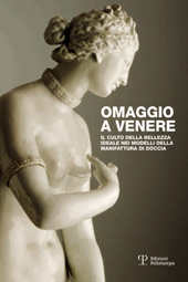 E-book, Omaggio a Venere : il culto della bellezza ideale nei modelli della manifattura di Doccia, Polistampa