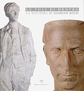 Chapitre, Le voci di dentro : le sculture di Giorgio Rossi, Polistampa