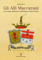 E-book, Gli Alli Maccarani : una casata attraverso venticinque secoli di storia, Nistri, Enrico, 1953-, Polistampa