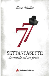 E-book, Settantasette domande ad un prete, Vaillot, Marc, 1951-, Edizioni Sabinae