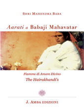 E-book, Aarti a Babaji Mahavatar : fiamme di amore divino the Hairakhandi's, J. Amba Edizioni