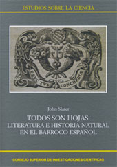 E-book, Todos son hojas : literatura e historia natural en el Barroco español, Slater, John, CSIC, Consejo Superior de Investigaciones Científicas