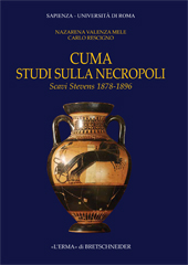 E-book, Cuma : studi sulla necropoli : scavi Stevens, 1878-1896, Valenza Mele, Nazarena, "L'Erma" di Bretschneider
