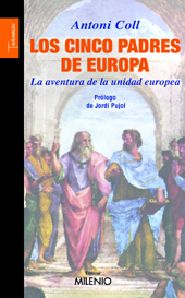 E-book, Los cinco padres de Europa : la aventura de la Unidad europea, Coll Gilabert, Antoni, 1943-, Milenio