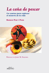 E-book, La caña de pescar : un camino para explorar el misterio de la vida, Prat i Pons, Ramón, Milenio