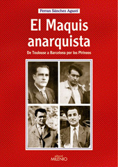 E-book, El maquis anarquista : de Toulouse a Barcelona por los Pirineos, Ferran Sánchez-Agustí, Milenio