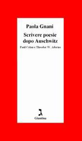 eBook, Scrivere poesie dopo Auschwitz : Paul Celan e Theodor W. Adorno, Gnani, Paola, Giuntina