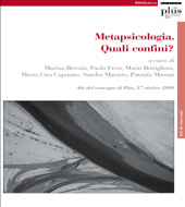 E-book, Metapsicologia : quali confini? : atti del convegno di Pisa, 17 aprile 2009, PLUS-Pisa University Press