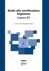 eBook, Guida alla certificazione linguistica : Inglese B1, PLUS-Pisa University Press
