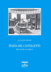eBook, Piazza del Castelletto : ricordi di un editore, Lischi, Luciano, PLUS-Pisa University Press