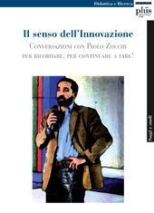E-book, Il senso dell'innovazione : conversazioni con Paolo Zocchi per ricordare, per continuare a fare, PLUS-Pisa University Press