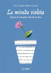 eBook, La mirada violeta : llegint els Evangelis amb ulls de dona, Filella i Castells, Maria Àngels, Pagès
