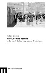 eBook, Diritto, norma e memoria : la Germania dell'Est nel processo di transizione, Grüning, Barbara, EUM-Edizioni Università di Macerata