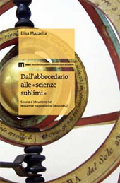 eBook, Dall'abbecedario alle scienze sublimi : scuola e istruzione nel Novarese napoleonico (1800-1814), Mazzella, Elisa, EUM-Edizioni Università di Macerata