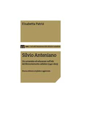 E-book, Silvio Antoniano : un umanista ed educatore nell'età del Rinnovamento cattolico (1540-1603), Patrizi, Elisabetta, EUM-Edizioni Università di Macerata