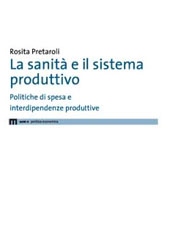 E-book, La sanità e il sistema produttivo : politiche di spesa e interdipendenze produttive, EUM-Edizioni Università di Macerata