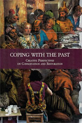 E-book, Coping with the past : creative perspectives on conservation and restoration, L.S. Olschki