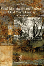 eBook, Visual Identification and Analysis of Old Master Drawing Techniques, James, Carlo, L.S. Olschki