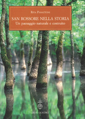 eBook, San Rossore nella storia : un paesaggio naturale e costruito, Panattoni, Rita, L.S. Olschki