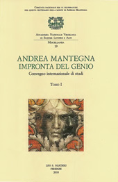 eBook, Andrea Mantegna, l'impronta del genio : convegno internazionale di studi : Padova, Verona, Mantova, 8, 9, 10 novembre 2006, L.S. Olschki