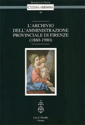 eBook, L'archivio dell'Amministrazione provinciale di Firenze (1860-1980), L.S. Olschki