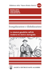 eBook, Evangelizzazione e globalizzazione : le missioni gesuitiche nell'età moderna tra storia e storiografia, Società editrice Dante Alighieri