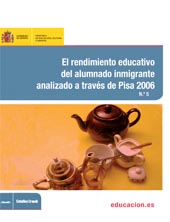 E-book, El rendimiento educativo del alumnado inmigrante analizado a través de Pisa 2006, Ministerio de Educación, Cultura y Deporte