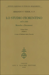 E-book, Lo Studio fiorentino : 1473-1503 : ricerche e documenti : VI : indici, Verde, Armando Felice, L.S. Olschki