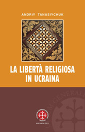 E-book, La libertà religiosa in Ucraina : lo studio storico-giuridico della legislazione 1919- 2000, Marcianum Press