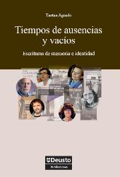 eBook, Tiempos de ausencias y vacíos : escrituras de memoria e identidad, Aguado, Txetxu, Universidad de Deusto