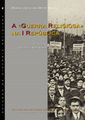 E-book, A Guerra Religiosa na I República, Centro de Estudos de História Religiosa da Universidade Católica Portuguesa