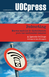 E-book, Podcasting : nuevos modelos de distribución y negocio para los contenidos sonoros, Gallego Pérez, Juan Ignacio, Editorial UOC