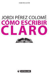 eBook, Cómo escribir claro, Pérez Colomé, Jordi, Editorial UOC