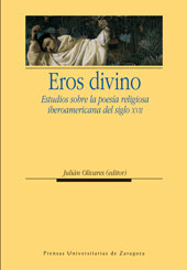 E-book, Eros divino : estudios sobre la poesía religiosa iberoamericana del siglo XVII, Prensas de la Universidad de Zaragoza