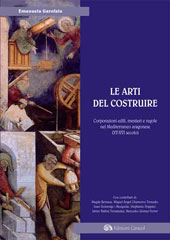 E-book, Le arti del costruire : corporazioni edili, mestieri e regole nel Mediterraneo aragonese, XV-XVI secolo, Caracol