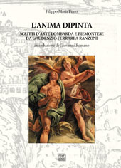 eBook, L'anima dipinta : scritti d'arte lombarda e piemontese da Gaudenzio Ferrari a Ranzoni, Ferro, Filippo Maria, Interlinea