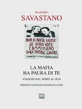 eBook, La mafia ha paura di te : viaggio dal Nord al Sud, Savastano, Massimo, 1974-, Interlinea Edizioni