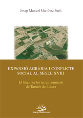 E-book, Expansió agrària i conflicte social al segle XVIII : el litigi per les terres comunals de Tamarit de Llitera, Edicions de la Universitat de Lleida