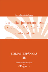 eBook, Las biblias judeorromances y el Cantar de los cantares : estudio y edición, Fernández López, Sergio, Cilengua - Centro Internacional de Investigación de la Lengua Española
