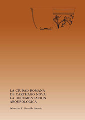 E-book, La ciudad romana de Carthago Nova : la documentación arqueologica, Ramallo Asensio, Sebastián F., Editum