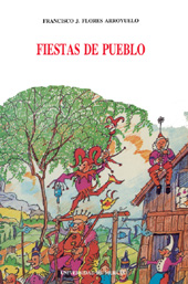 eBook, Fiestas de pueblo, Flores Arroyuelo, Francisco José, Universidad de Murcia