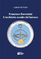 E-book, Francesco Borromini : l'architetto occulto del barocco, Pittoni, Leros, 1928-, L. Pellegrini