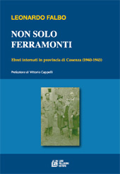 E-book, Non solo Ferramonti : ebrei internati in provincia di Cosenza (1940-1943), Falbo, Leonardo, 1952-, L. Pellegrini
