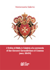E-book, L'Ordine di Malta in Calabria e la commenda di San Giovanni Gerosolimitano di Cosenza (secc. XII-XVI), L. Pellegrini
