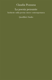 E-book, La poesia pensante : inchieste sulla poesia cinese contemporanea, Pozzana, Claudia, Quodlibet