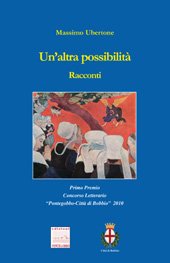 E-book, Un'altra possibilità : racconti, Ubertone, Massimo, Pontegobbo
