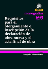 eBook, Requisitos para el otorgamiento e inscripción de la declaración de obra nueva y el acta final de obra, Tirant lo Blanch